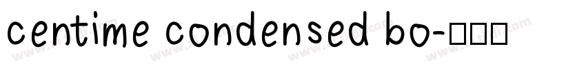 centime condensed bo字体转换